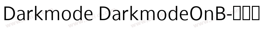 Darkmode DarkmodeOnB字体转换 Darkmode DarkmodeOnB字体转换